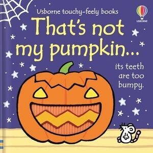 That's Not My Pumpkin...: A Fall and Halloween Book for Kids -- Fiona Watt